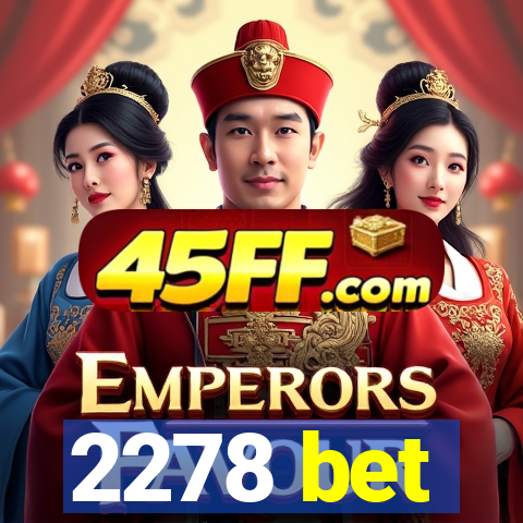 2278 bet